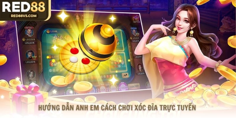 Hướng dẫn anh em cách chơi xóc đĩa trực tuyến