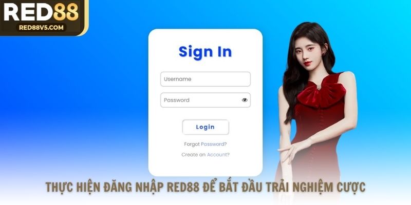 Thực hiện đăng nhập Red88 để bắt đầu trải nghiệm cược