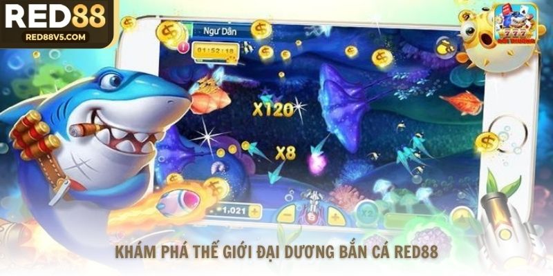 Khám phá thế giới đại dương của Red88