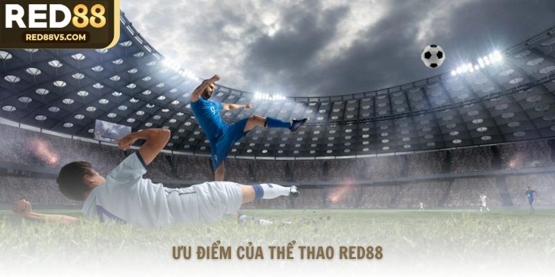Những ưu thế của thể thao Red88